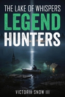 Legend Hunters: The Lake of Whispers (MythTrackers Series) B0GCDBPLCH Book Cover