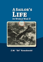 A Sailor's Life In World War II 1888215682 Book Cover