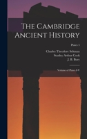 The Cambridge Ancient History: Volume of Plates I-V; plates 5 1013409345 Book Cover