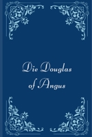 Die Douglas of Angus (German Edition) 1983356239 Book Cover