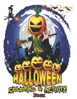 Halloween coloring & Activity books: Halloween Fantasy Coloring Book For Adults Featuring 50 Halloween Illustrations Pumkin,cat,unicorn,Dog,kids,flower and More B08GTJ2FJF Book Cover