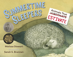 Summertime Sleepers: Animals That Estivate 1623544890 Book Cover