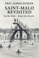 Saint-Malo revisited: All prick and no money B0F9TMDBMJ Book Cover