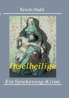 Inselheilige: Ein Spiekeroog-Krimi 3732376001 Book Cover