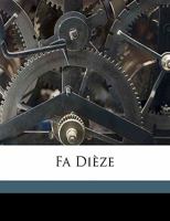 Fa Dieze (Classic Reprint) 1141882914 Book Cover