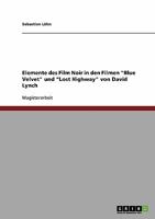Elemente des Film Noir in den Filmen Blue Velvet und Lost Highway von David Lynch 3638921190 Book Cover
