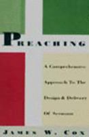 Preaching/a Comprehensive Approach to the Design and Delivery of Sermons 1579109969 Book Cover