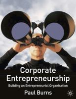 Corporate Entrepreneurship: Building an Entrepreneurial Organisation 0230542638 Book Cover