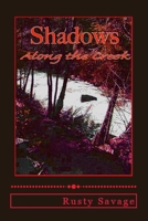 Shadows Along the Creek 1507786654 Book Cover