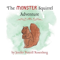 The Monster Squirrel Adventure 1892544253 Book Cover
