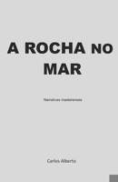 A ROCHA NO MAR: Narrativas madeirenses (Portuguese Edition) B09X4MMR6B Book Cover