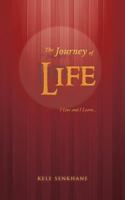 The Journey of Life: I Live and I Learn... 1466949538 Book Cover