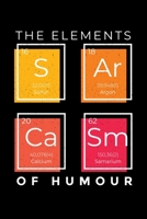 SARCASM The Elements of Humor: Joke Writing Workbook * Great gift for aspiring Comedian * Write Comedy Jokes 6" x 9" 100 pages 1709487984 Book Cover