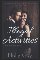 Illegal activities: A mafia love story B09C1SJ6RQ Book Cover