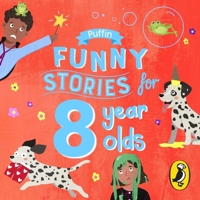 Puffin Funny Stories for 8 Year Olds 0241504198 Book Cover