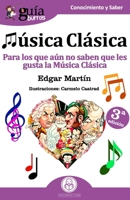 GuíaBurros Música Clásica: Para los que aún no saben que les gusta la Música Clasica 8494645781 Book Cover