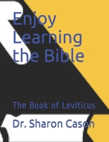 Enjoy Learning the Bible: The Book of Leviticus B0849J6QJD Book Cover