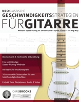 Neoklassische Geschwindigkeitsstrategien für Gitarre: Meistere Speed-Picking für Shred-Gitarre & Spiele Schnell - The Yng Way! (Fortgeschrittenes Gitarrensoloing) (German Edition) 1789331579 Book Cover