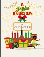 A Joyful Raucous B0GCCVY6ML Book Cover
