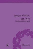 Images of Islam, 1453-1600: Turks in Germany and Central Europe 1138546070 Book Cover