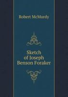Sketch of Joseph Benson Foraker 1883 3337425712 Book Cover