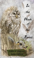 In the Hush of the Forest 0991264282 Book Cover