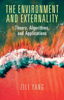The Environment and Externality : Theory, Algorithms and Applications 1108708307 Book Cover