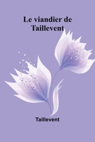 Le viandier de Taillevent (French Edition) 9367249063 Book Cover