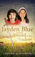 Jayden Blue and the Sword in His Shadow 1950886387 Book Cover