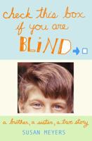 Check This Box If You Are Blind: A Brother, A Sister, A True Story 098345180X Book Cover