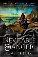 Inevitable Danger (The Ranfurly Mysteries) B0DP2W5R6Z Book Cover