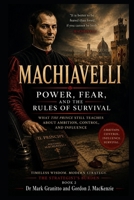 Machiavelli: Power, Fear, and the Rules of Survival (The Strategist’s Burden) B0H35QZQZY Book Cover