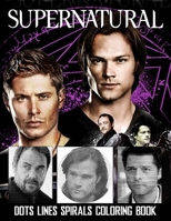 SUPERNATURAL dots lines spirals coloring book: SUPERNATURAL coloring book B093BC3K8V Book Cover