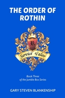 The Order of Rothin: Book Three of the Jumble Box Series 1105775232 Book Cover