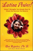 Latina Power!: Using 7 Strengths You Already Have to Create the Success You Deserve 0743236300 Book Cover