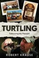 Turtling: Following My Passion B0CK9GCM1L Book Cover