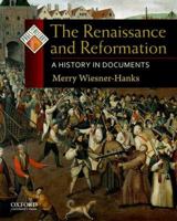 The Renaissance and Reformation: A History in Documents 0195338022 Book Cover