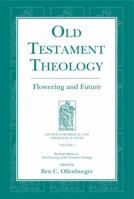 Old Testament Theology: Flowering and Future (Sources for Biblical and Theological Study, 1) 157506460X Book Cover