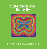 Caterpillar and Butterfly 1921888016 Book Cover