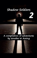 Shadow Soldiers 2 (Shadow Soldier Series) 1386966126 Book Cover
