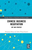 Chinese Business Negotiation: Art and Strategy (Routledge Advances in Management and Business Studies) 1041047606 Book Cover