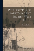 Petroglyphs of Saint Vincent, British West Indies 0548487170 Book Cover