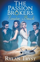 Tender Beach: The Passion Brokers 1393038409 Book Cover