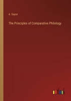 The Principles of Comparative Philology 3368801023 Book Cover