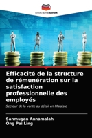 Efficacité de la structure de rémunération sur la satisfaction professionnelle des employés: Secteur de la vente au détail en Malaisie 6203378054 Book Cover