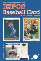 The Expos Baseball Card Master Checklist 1320358055 Book Cover