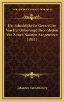 Het Schadelijke En Gevarelijke Van Het Onbevoegd Beoordeelen Van Zijnen Naasten Aangewezen (1811) 1161004866 Book Cover