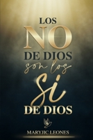 Los no de Dios son los si de Dios (Spanish Edition) B0H886GMFT Book Cover