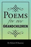 Poems for our Grandchildren 1465372229 Book Cover