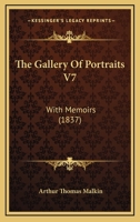 The Gallery Of Portraits: With Memoirs, Volume 7 9355390939 Book Cover